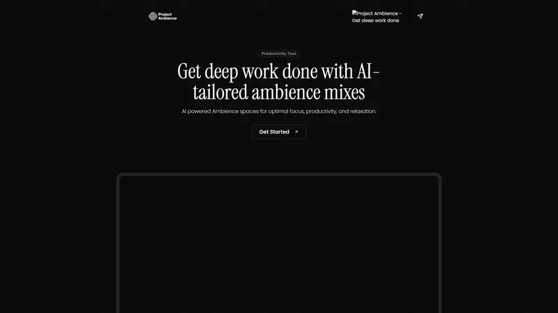 Project Ambience - AI-powered ambience for focus, productivity, and relaxation.